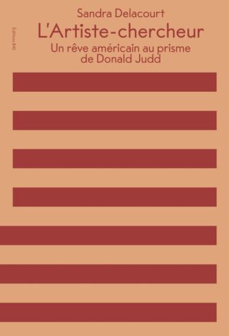 L'artiste-chercheur : un rêve américain au prisme de Donald Judd