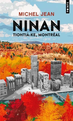 Ninan: Tiohtiá:ke, Montréal