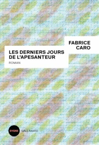 Les derniers jours de l'apesanteur