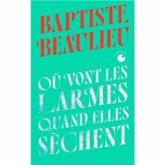 Où vont les larmes quand elles sèchent