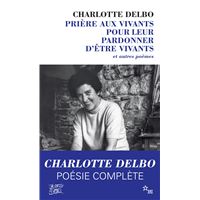 Prière aux vivants pour leur pardonner d'être vivants