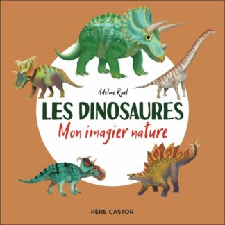 Les dinosaures: Mon imagier nature