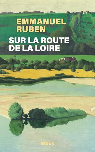 Sur la route de la Loire: Une traversée de la France à vélo