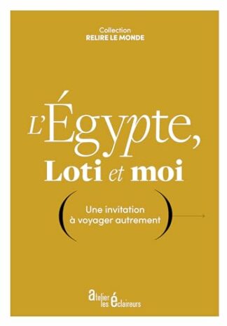L'Egypte, Loti et moi