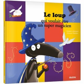 Le loup qui voulait être un super magicien