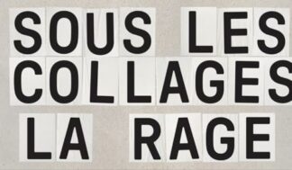 Sous les collages la rage